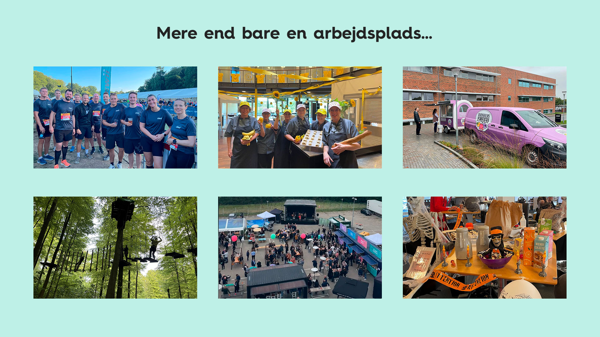 collage som viser nogle af de arrangementer man bliver en del af, når man er ansat hos EWII